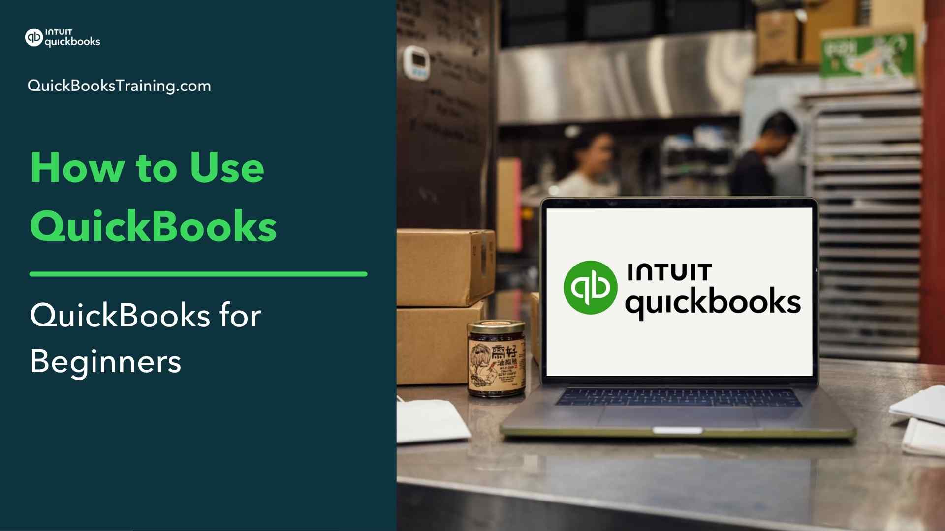 How to Use QuickBooks: QuickBooks for Beginners